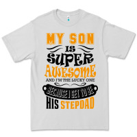 Dove Grey My Son Is Super Awesome His Stepdad Premium Tee - artisFamous