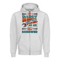 Dove Grey if daddy can't fix it we are all screwed Zipper Hoodie - Jasminsmagicworld