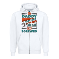 White if daddy can't fix it we are all screwed Zipper Hoodie - Jasminsmagicworld