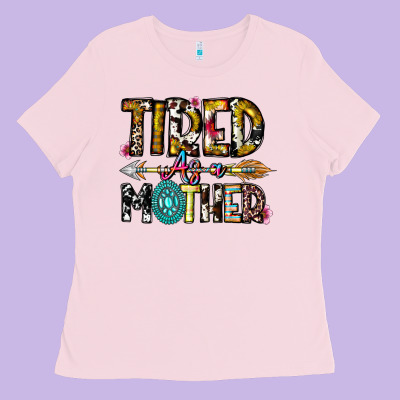 Tired As A Mother Ladies Tee Designed By Cowhidedigitalart