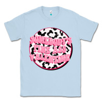 Dusty Blue Somebody's fine ass Valentine Classic Tee - FaDigitalArtStudio