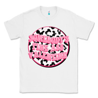 White Somebody's fine ass Valentine Classic Tee - FaDigitalArtStudio