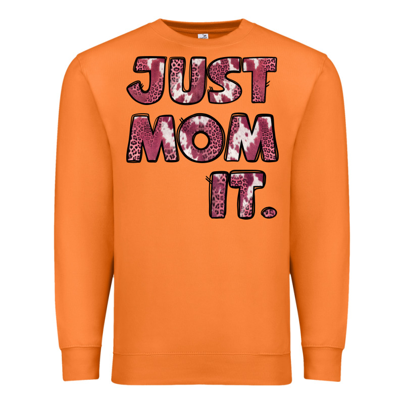 Just Mom It Pink Premium Sweatshirt by Jasminsmagicworld | Teevron