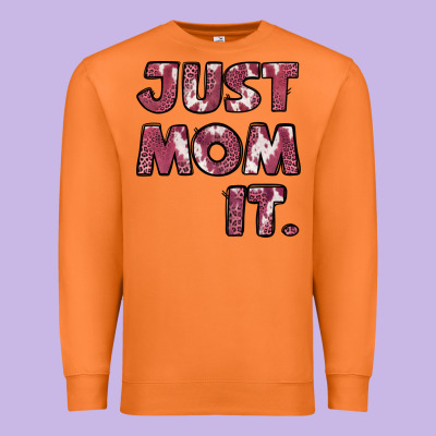 Just Mom It Pink Premium Sweatshirt Designed By Jasminsmagicworld