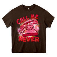 Chocolate Brown Call me never Heavy Core Tee - FaDigitalArtStudio