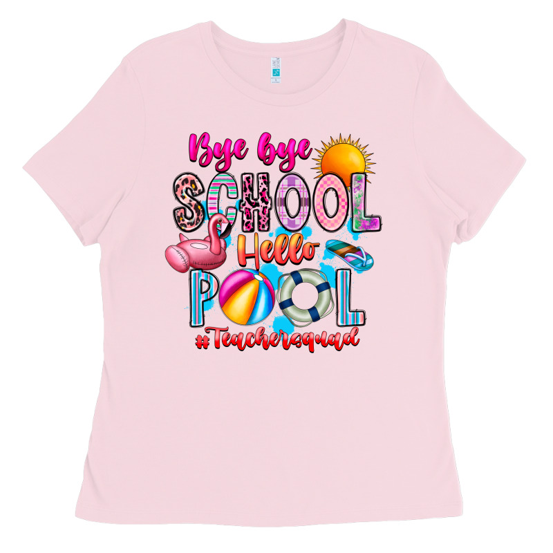 Bye Bye School Hello Pool Teacher  Squad Ladies Tee by CowhideDigitalArt | Teevron