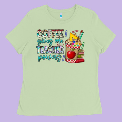 Coffee Gives Me Teacher Powers Ladies Tee Designed By Cowhidedigitalart