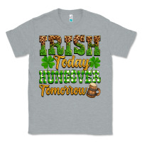 Heather Grey St. Patrick's Irish today hungover tomorrow Classic Tee - OliviaCreatesArt