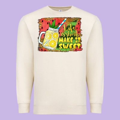 Life Is Short Make It Sweet Premium Sweatshirt Designed By Jasminsmagicworld