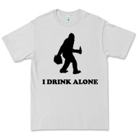 Dove Grey bigfoot sasquatch i drink alone Premium Tee - artisFamous