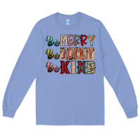 Colony Blue be merry be jolly be kind Long Sleeve Tee - SublimationCraftShop