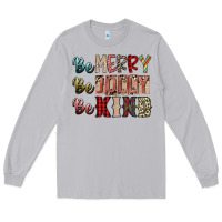 Moon Dust be merry be jolly be kind Long Sleeve Tee - SublimationCraftShop