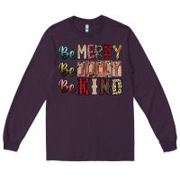Plum be merry be jolly be kind Long Sleeve Tee - SublimationCraftShop