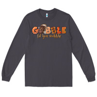 Smoke Gobble Gobble Til You Wobble Long Sleeve Tee - LillyAllenDesigns