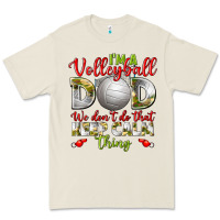 Bone I'm a Volleyball Dad we don't do that keep calm Premium Tee - BundleAndBundleShop