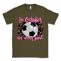 Army Green in october we wear pink soccer Classic Tee - BarkalooDesign