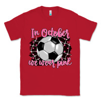 Red in october we wear pink soccer Classic Tee - BarkalooDesign