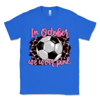 In October We Wear Pink Soccer Classic Tee | Teevron