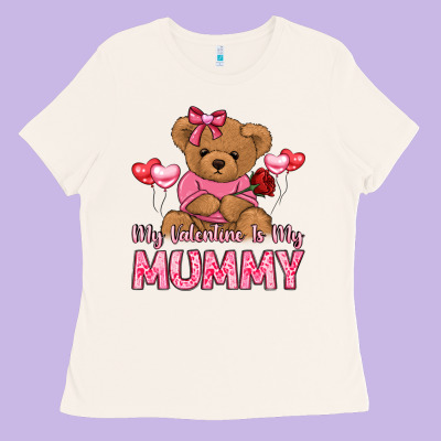 My Valentine Is My Mummy Ladies Tee Designed By Lillyallendesigns