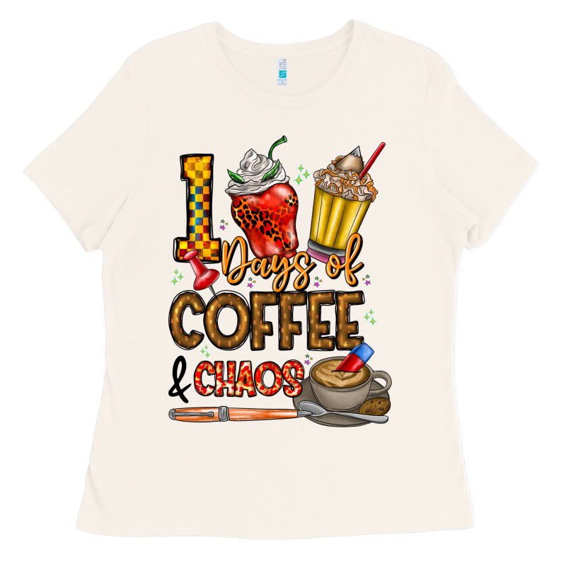 100. Days Of Coffee  Chaos Ladies Tee by CowhideDigitalArt | Teevron