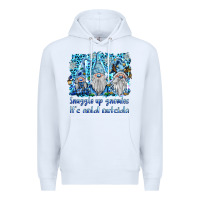 White snuggle up gnomies it's coll outside Premium Hoodie - BarkalooDesign