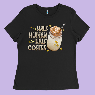 Half Human Half Coffee Ladies Tee Designed By Cowhidedigitalart
