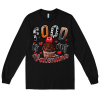 Black Food İs My Valentine Long Sleeve Tee - SublimationCraftShop