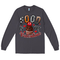 Smoke Food İs My Valentine Long Sleeve Tee - SublimationCraftShop