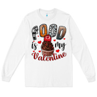 White Food İs My Valentine Long Sleeve Tee - SublimationCraftShop