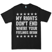My Rights Don't End Where Your Feelings Begin Premium Tee | Teevron
