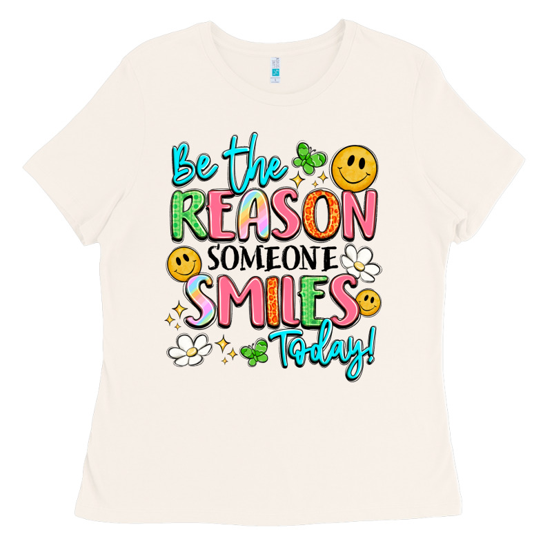 Be The Reason Someone Smiles Today Ladies Tee by LillyAllenDesigns | Teevron