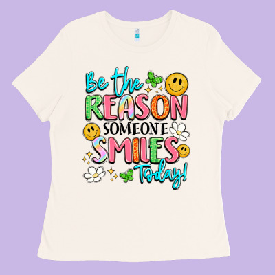 Be The Reason Someone Smiles Today Ladies Tee Designed By Lillyallendesigns