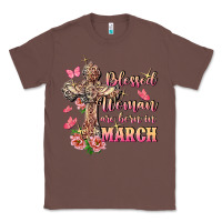 Chestnut Blessed women are born in March Classic Tee - FaDigitalArtStudio
