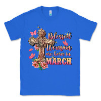 True Royal Blessed women are born in March Classic Tee - FaDigitalArtStudio