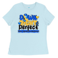 Baby Blue down right perfect down syndrome awareness Ladies Tee - CowhideDigitalArt