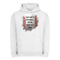 Pigment Lunar Rock I Just Want To Eat Nachos and Tell The Umpire He's Blind Urban Hoodie - Jasminsmagicworld