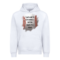 White I Just Want To Eat Nachos and Tell The Umpire He's Blind Urban Hoodie - Jasminsmagicworld