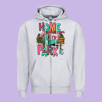 Home Is Where We Park It Zipper Hoodie Designed By Ranaportraitstore