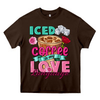 Chocolate Brown Iced Coffee is my love language Valentine's Day Heavy Core Tee - FaDigitalArtStudio