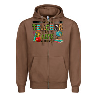 Chestnut being a teacher makes my life complete Zipper Hoodie - RanaPortraitStore