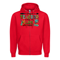 Red being a teacher makes my life complete Zipper Hoodie - RanaPortraitStore