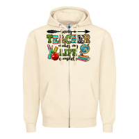 Sandshell being a teacher makes my life complete Zipper Hoodie - RanaPortraitStore