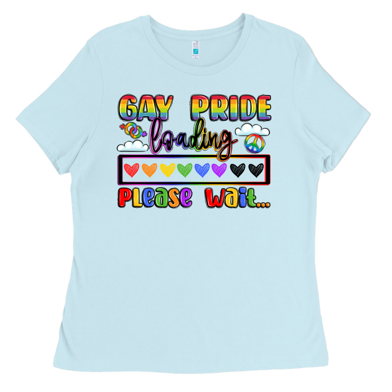 Gay Pride Loading Please Wait Ladies Tee by LillyAllenDesigns | Teevron
