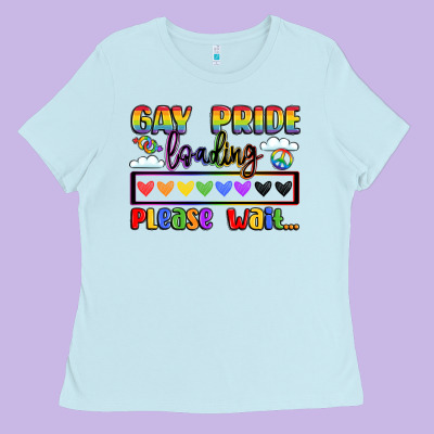Gay Pride Loading Please Wait Ladies Tee Designed By Lillyallendesigns