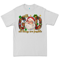 Dove Grey with god all things are possible with santa claus bbs Premium Tee - BundleAndBundleShop
