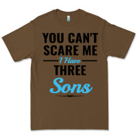Cacao you can't scare me i have three sons Premium Tee - artisFamous