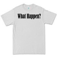 Dove Grey what happen Premium Tee - artisFamous