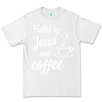 White Fueled by jesus and coffee Premium Tee - artisFamous