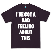 Plum ive got bad feeling Premium Tee - artisFamous