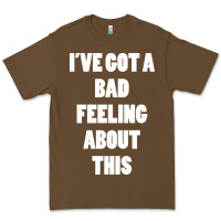 Cacao ive got bad feeling Premium Tee - artisFamous